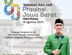 Saparudin S.Pd.I Ucapkan Selamat Hari Jadi ke-80 Provinsi Jawa Barat: “Semoga Maju, Sejahtera, dan Lestari”